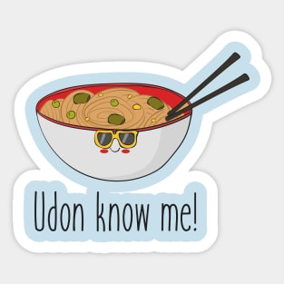 Udon Know Me Funny Asian Noodles Food Design Sticker